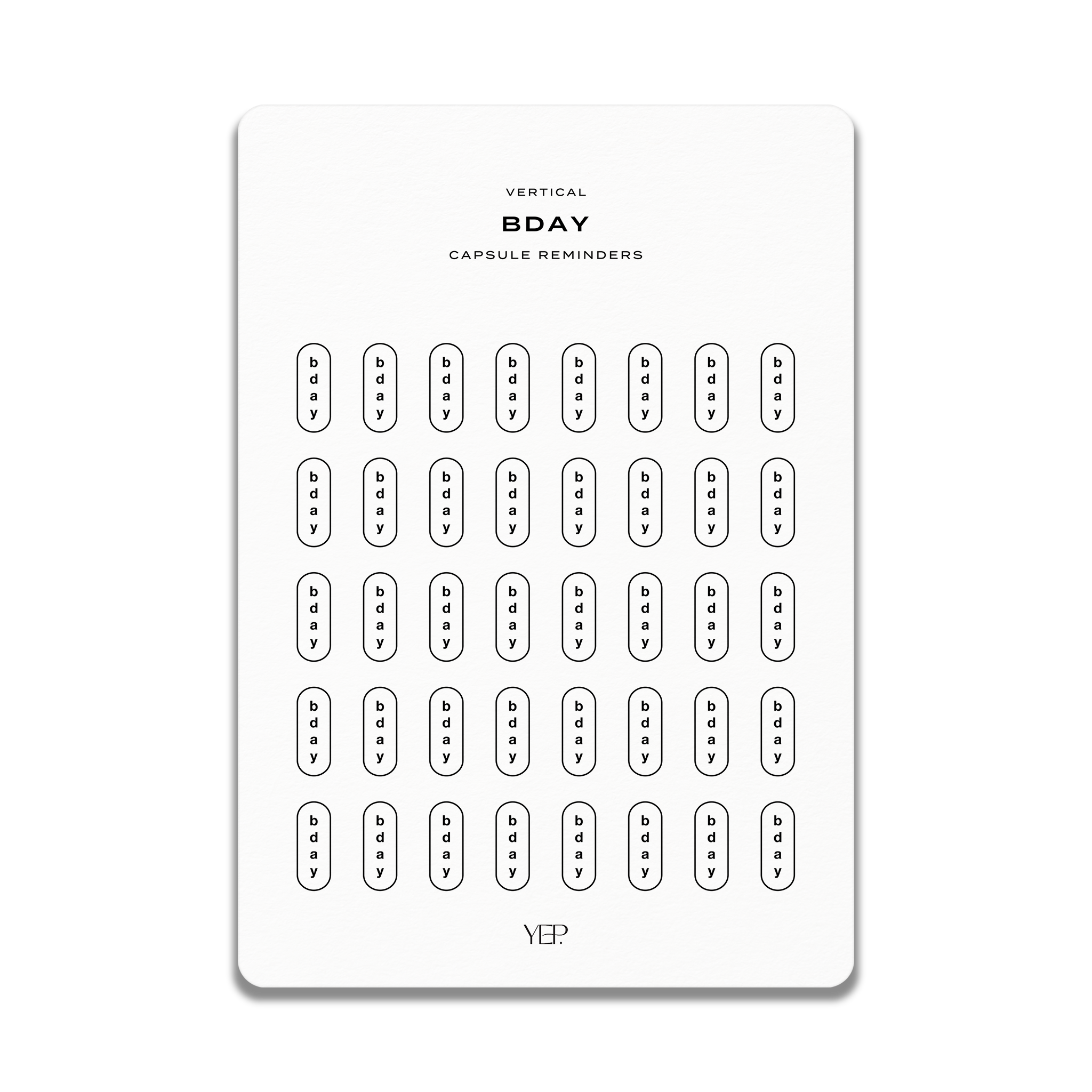 The image is a digital design featuring a grid of repeating black and white shapes, resembling a pattern or a series of icons. The design appears to be a reminder or a visual aid, with the text "Vertical BDAY CAPSULE REMINDERS" visible, indicating that it is a reminder for a birthday celebration. The image does not contain any text that is longer than 500 characters, and it does not describe each individual element in detail.