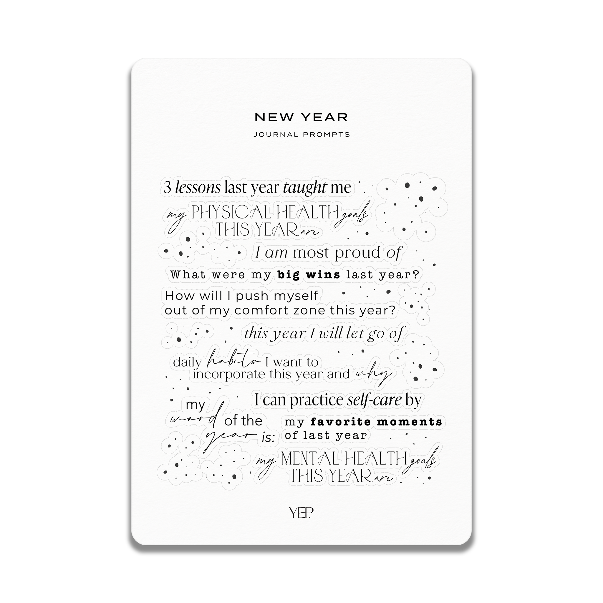 a journal prompt with a black and white design, featuring a mix of text and decorative elements. The prompt asks the user to reflect on their experiences and emotions from the past year, and to consider how they can practice self-care and incorporate their favorite moments into their mental health journey. The text is arranged in a visually appealing manner, with the words and phrases organized in a way that encourages thoughtful reflection and introspection.
